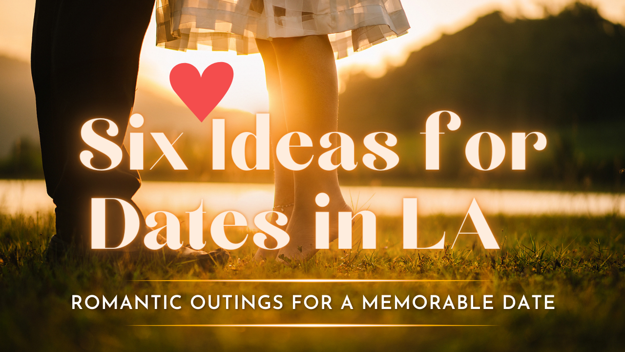 Six Perfect Romantic Outings in Los Angeles with Limousine Rides
