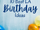 The best birthday limo ideas in Los Angeles.